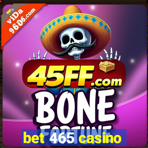 bet 465 casino